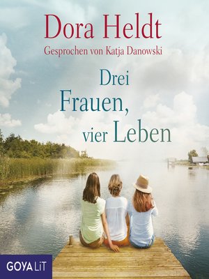 cover image of Drei Frauen, vier Leben [Haus am See-Reihe, Band 2]